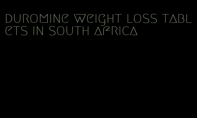 duromine weight loss tablets in south africa