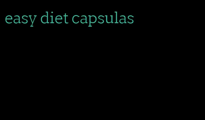 easy diet capsulas