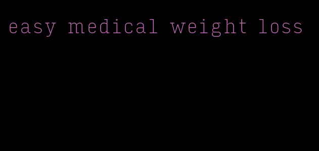 easy medical weight loss