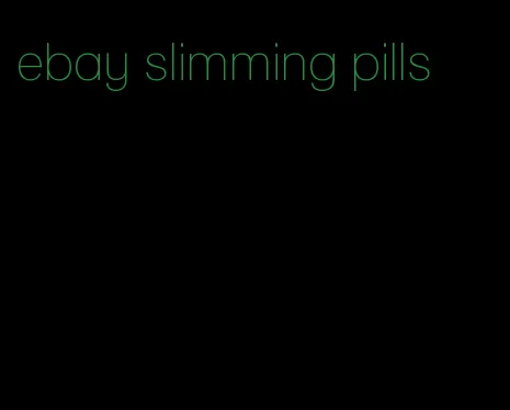 ebay slimming pills