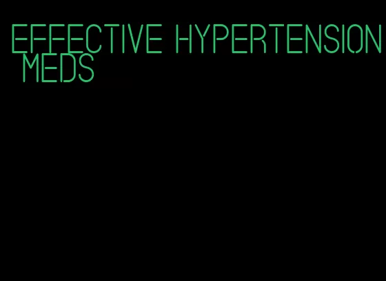 effective hypertension meds