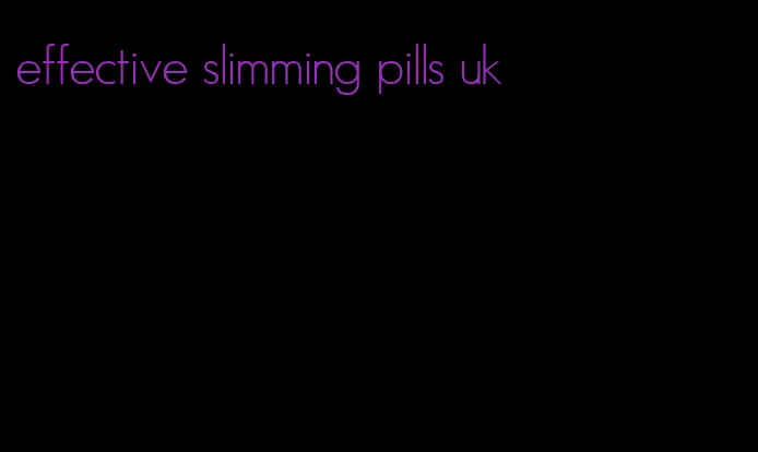 effective slimming pills uk