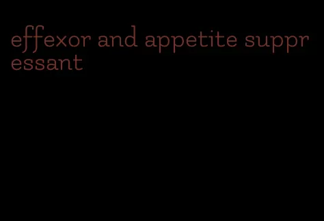 effexor and appetite suppressant