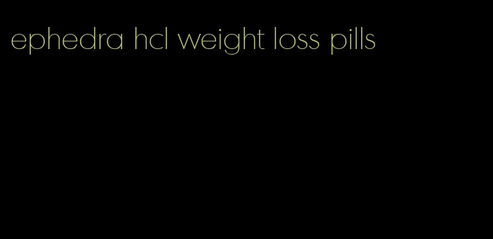 ephedra hcl weight loss pills