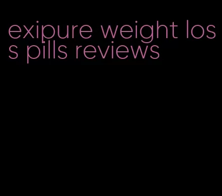 exipure weight loss pills reviews