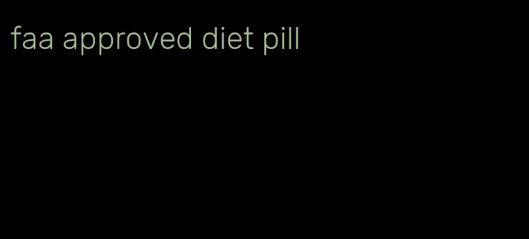 faa approved diet pill