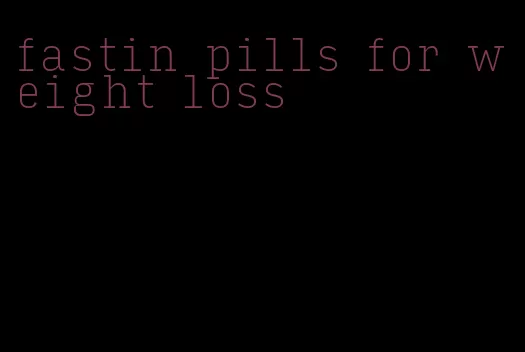 fastin pills for weight loss