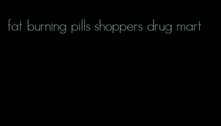 fat burning pills shoppers drug mart