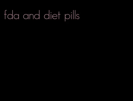 fda and diet pills