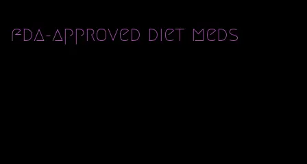 fda-approved diet meds