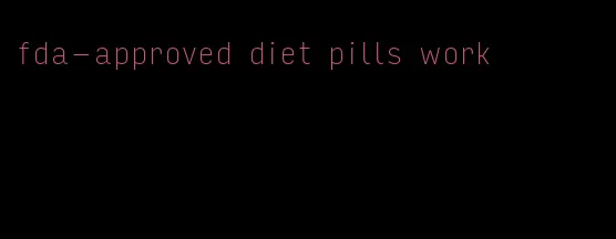 fda-approved diet pills work