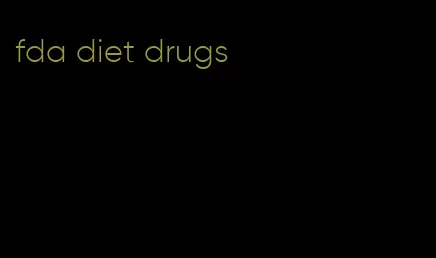 fda diet drugs