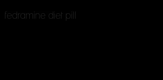 fedramine diet pill