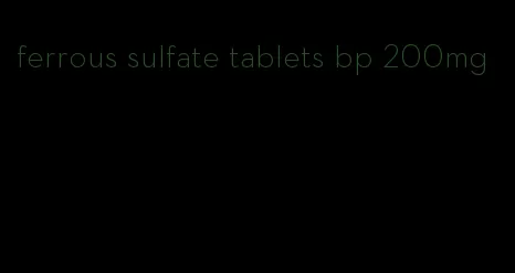 ferrous sulfate tablets bp 200mg