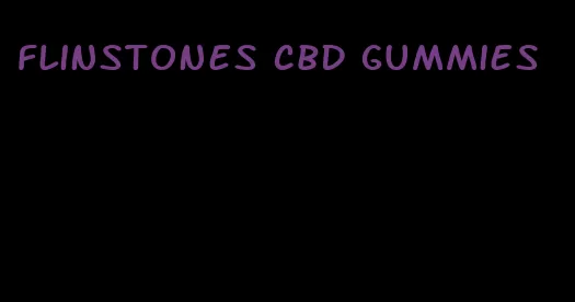 flinstones cbd gummies