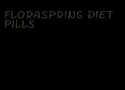 floraspring diet pills