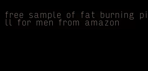 free sample of fat burning pill for men from amazon