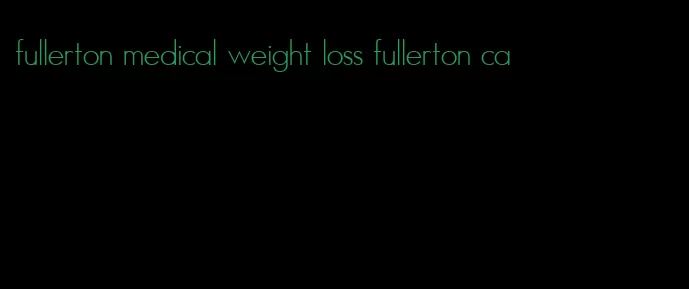 fullerton medical weight loss fullerton ca