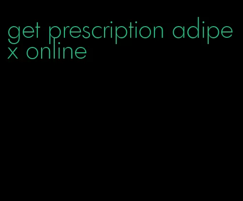 get prescription adipex online