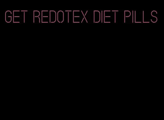 get redotex diet pills