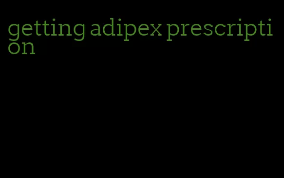 getting adipex prescription
