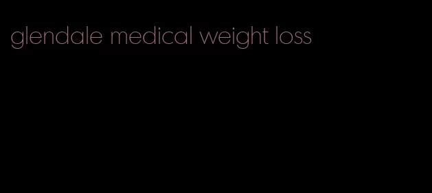 glendale medical weight loss