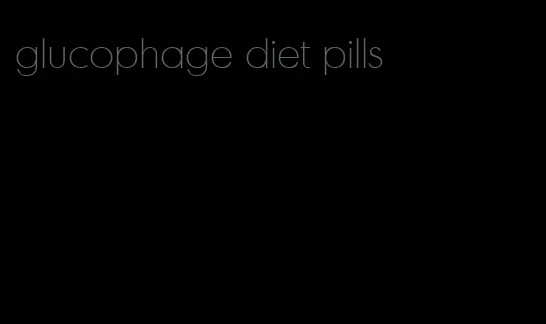 glucophage diet pills