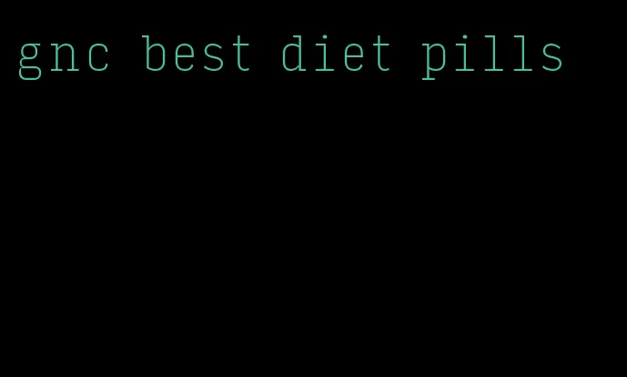 gnc best diet pills