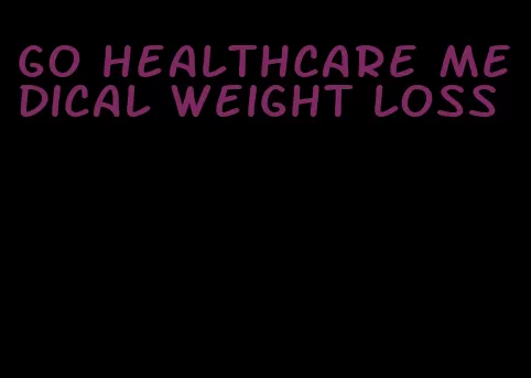go healthcare medical weight loss