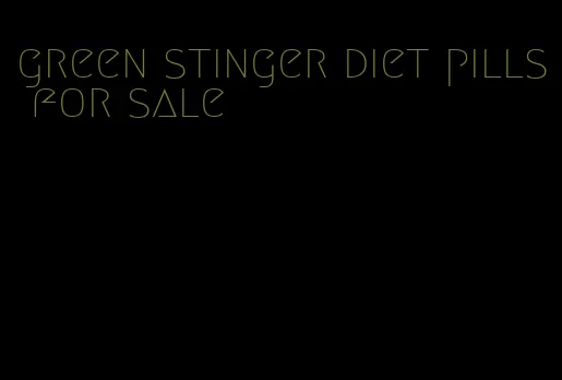 green stinger diet pills for sale