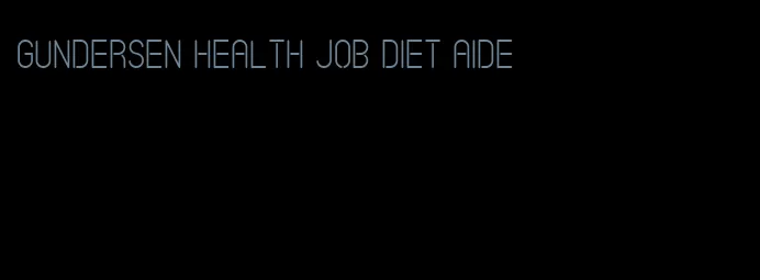 gundersen health job diet aide