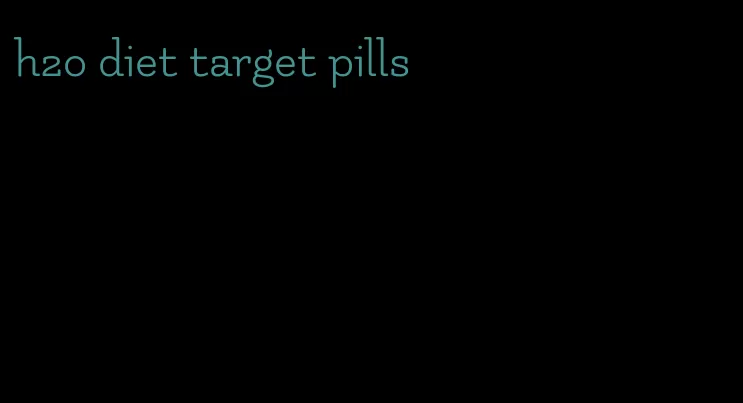 h2o diet target pills