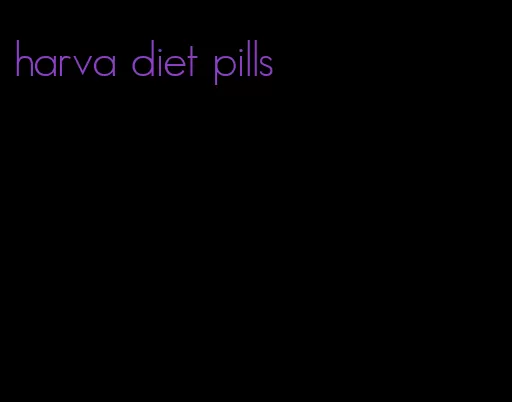 harva diet pills