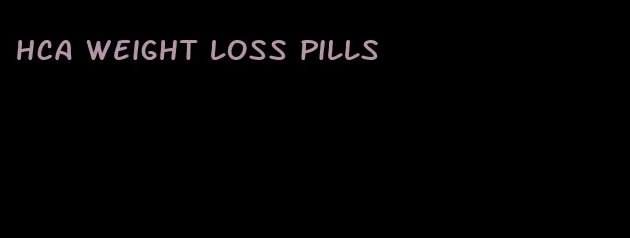 hca weight loss pills
