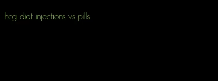 hcg diet injections vs pills