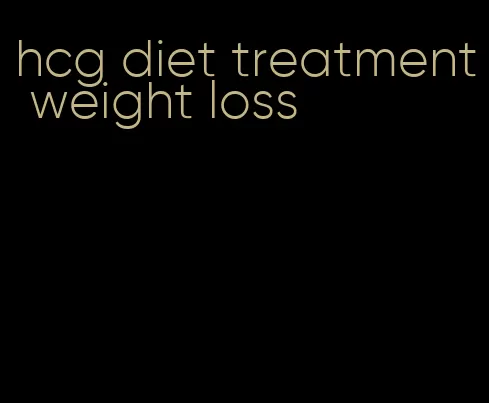 hcg diet treatment weight loss