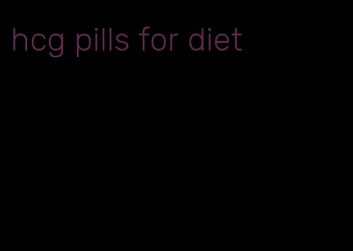 hcg pills for diet