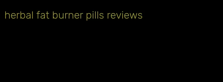 herbal fat burner pills reviews