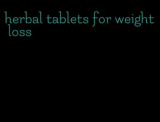 herbal tablets for weight loss