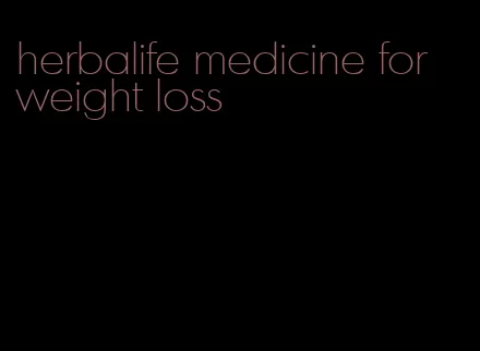 herbalife medicine for weight loss
