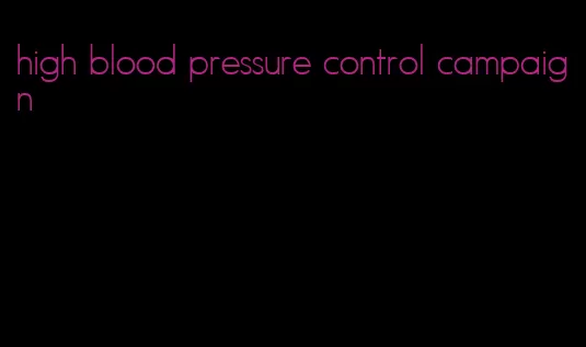 high blood pressure control campaign
