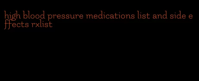 high blood pressure medications list and side effects rxlist