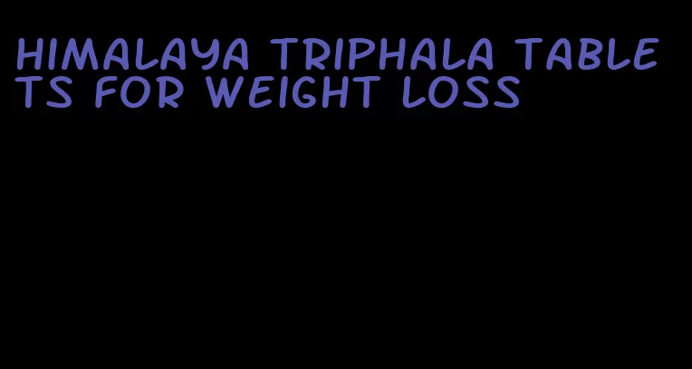 himalaya triphala tablets for weight loss