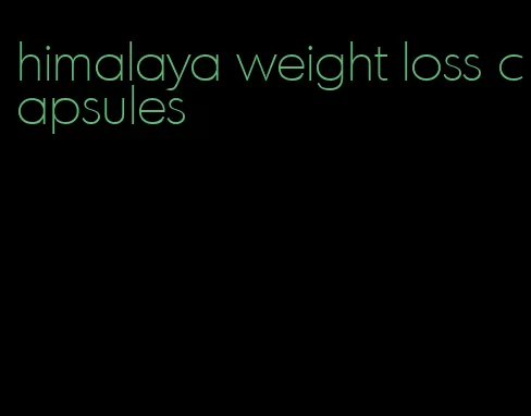 himalaya weight loss capsules