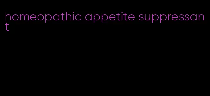 homeopathic appetite suppressant