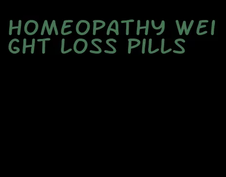 homeopathy weight loss pills