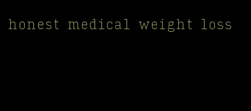 honest medical weight loss