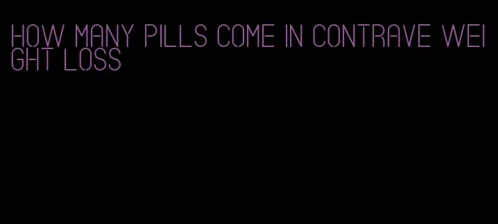 how many pills come in contrave weight loss