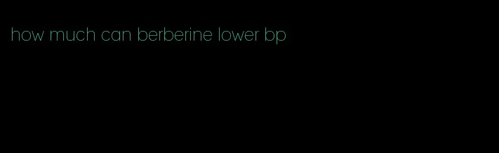 how much can berberine lower bp