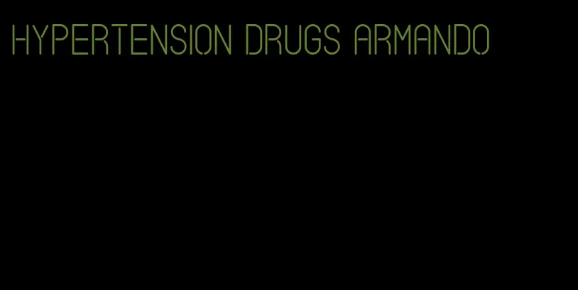hypertension drugs armando